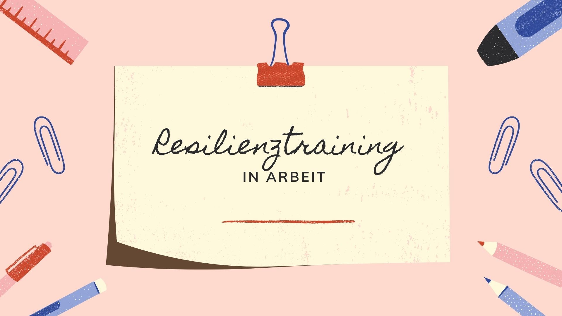 In Arbeit Resilienztraining